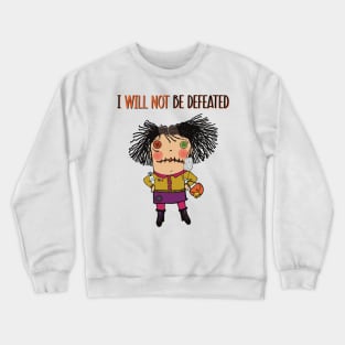 I will not be defeated. Energetic rugdoll has had it with the corona virus. Crewneck Sweatshirt